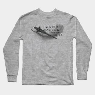 I Scared a Chicken (v2) Long Sleeve T-Shirt